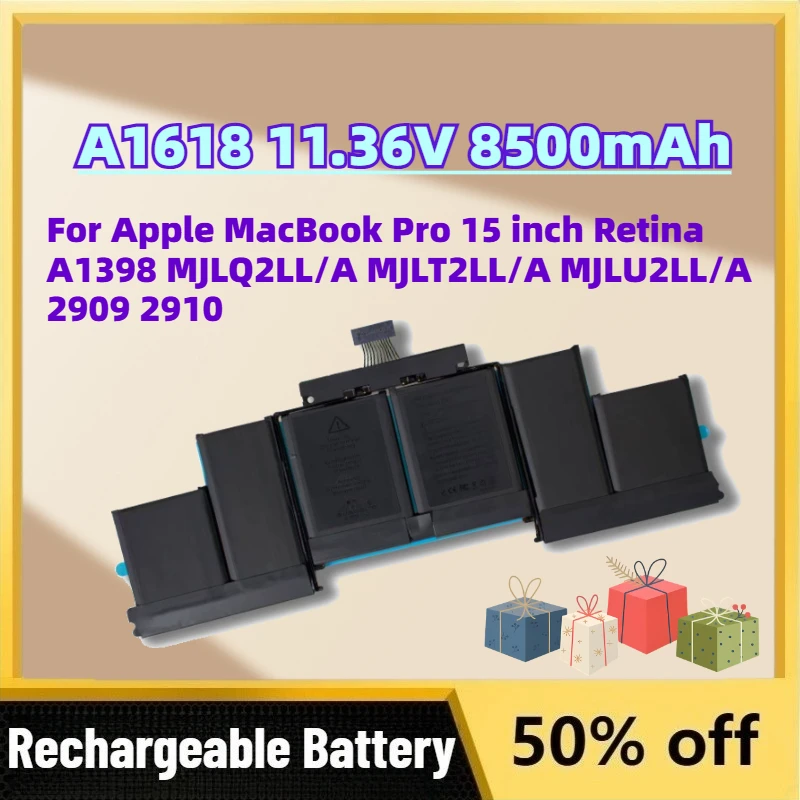 Upgrade A1618 11.36V 8500mAh  Laptop Battery for Apple MacBook Pro 15 Inch Retina A1398 MJLQ2LL/A MJLT2LL/A MJLU2LL/A 2909 2910