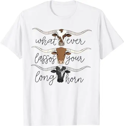 Whatever Lassos Your Longhorn Country Cow Farm Girls T Shirt SweaT 48715