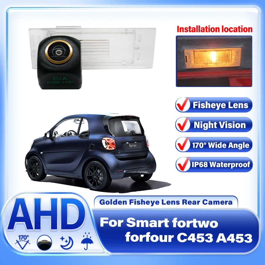 

Vehicle Rear View Camera For Smart Fortwo W453 2014 2015 2016 2017 2018 2019 Car Parking Backup Camera AHD 1080P 170° FishEye