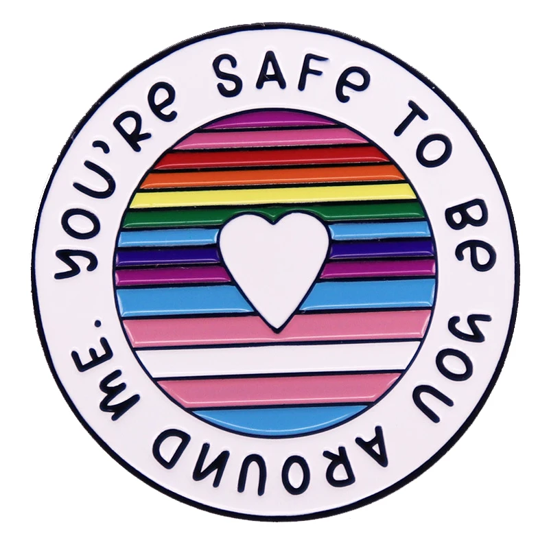 A2748 You’re safe to be you around me Gay Lesbian Enamel Brooches LGBT Backpack Badge Rainbow Lapel Pin Jewelry Friends Gifts