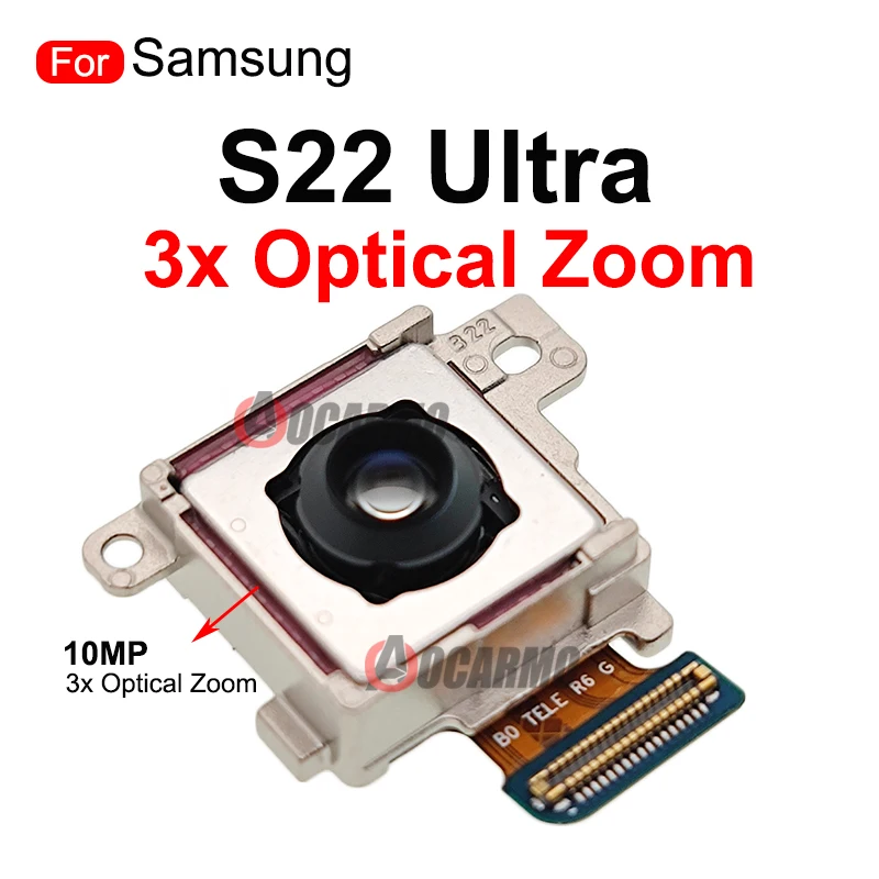 For Samsung Galaxy S22 Ultra Front Back Main 108MP + 12MP Ultra Wide Camera S22U 10MP 3x 10x Optical Zoom Telephoto Camera Flex