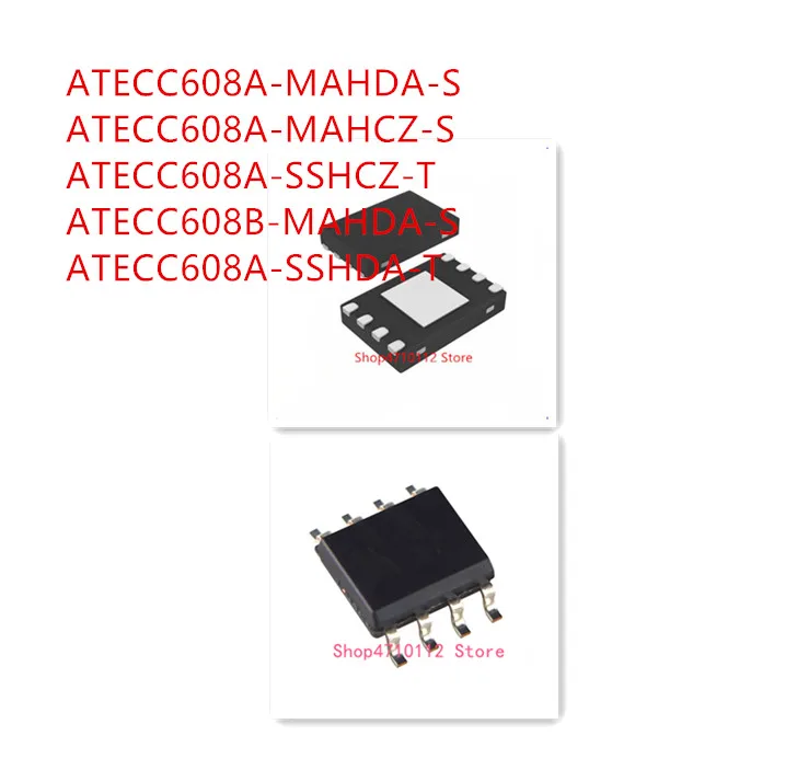 

10PCS ATECC608A-MAHDA-S ATECC608A-MAHCZ-S ATECC608A-SSHCZ-T ATECC608B-MAHDA-S ATECC608A-SSHDA-T IC