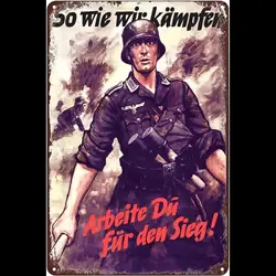 Vintage WW German Soldier Tin Sign  Work for Victory Metal Wall Art Decor Plaque for Home Bar Pub  Retro Military Poster