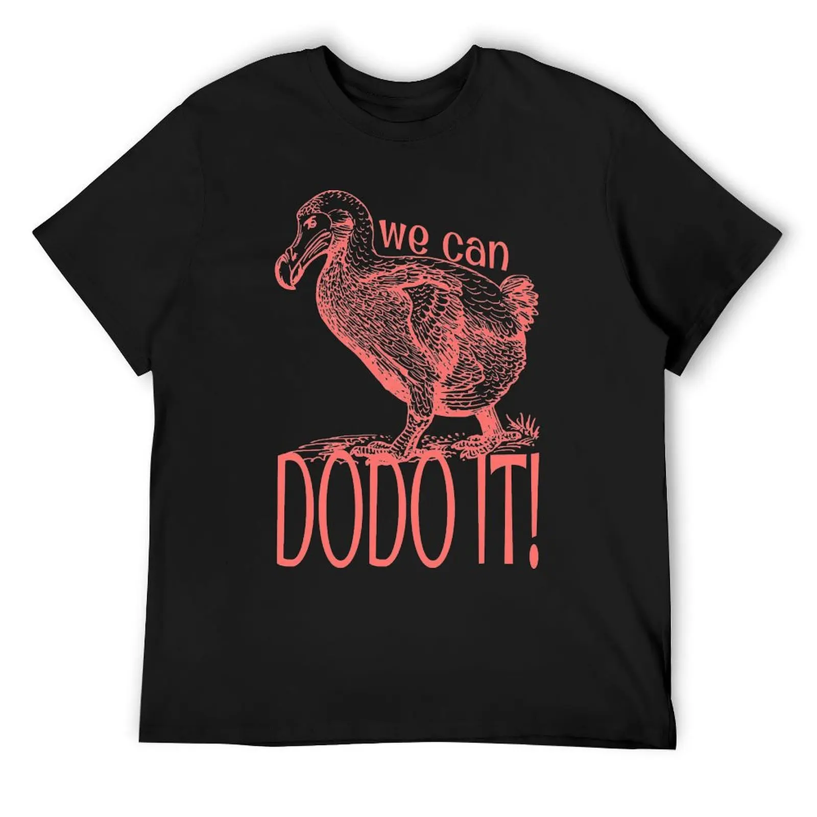 Fresh Dodo Bird Extinct Animal We Can Dodo It Fun T-shirt  Motion Tshirt Vintage Humor Graphic Leisure USA Size