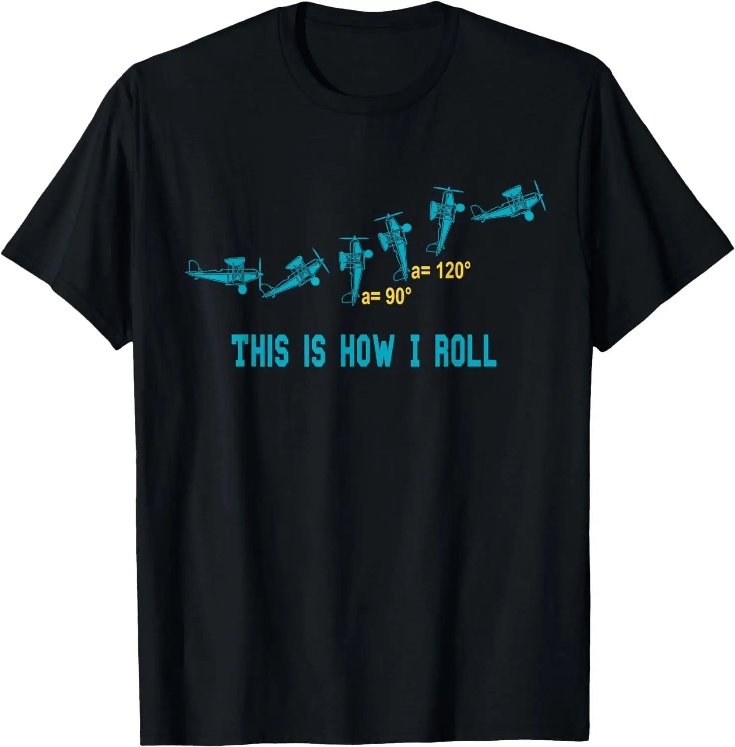 

This Is How I Roll Shirt Funny Airplane Aircraft Gift Tees T-Shirt