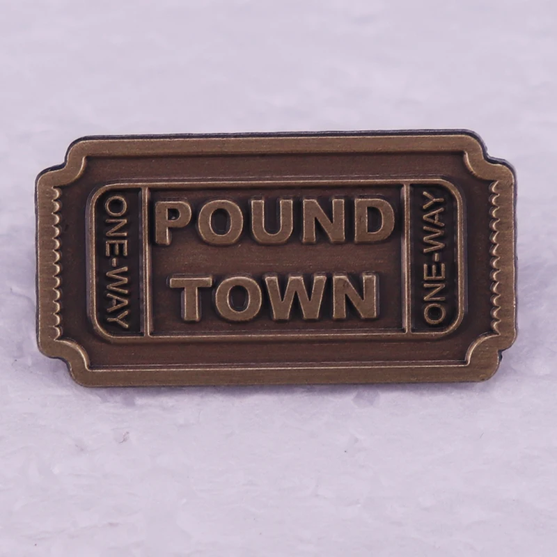 Insignia de Pin de esmalte de billete unidireccional a Pound Town, broches divertidos de slang, accesorios de joyería