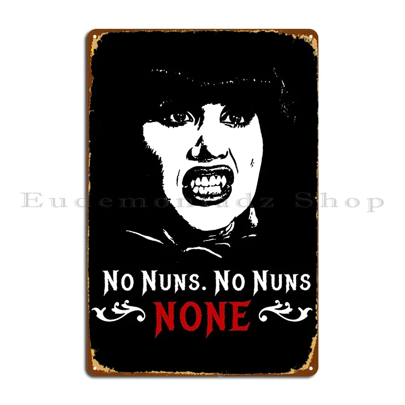 What We Do In The Shadows Nadja No Nuns No Nuns None Metal Sign Pub Wall Cave Designing Character Bar Cave Tin Sign Poster