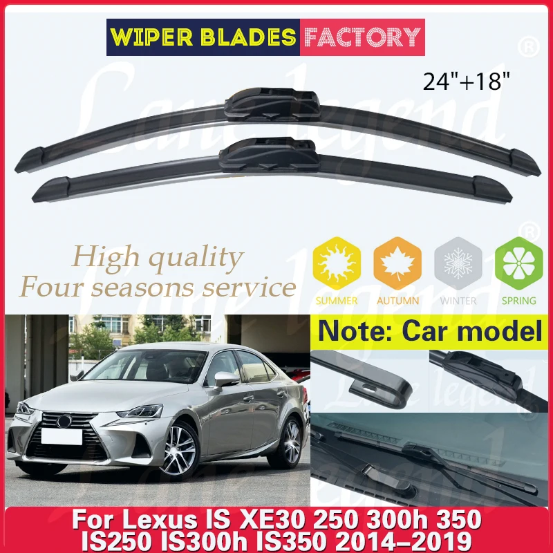 

Car Windshield Wiper Blades For Lexus IS XE30 250 300h 350 IS250 IS300h IS350 2014 - 2019 Clean Window Rubber Rain Brush 24"+18"