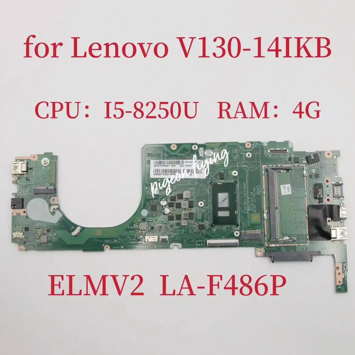 

ELMV2 LA-F486P Mainboard For Lenovo V130-14IKB Laptop Motherboard With I5-8250U CPU RAM 4GB FRU:5B20T10870 5B20T10871 Test OK