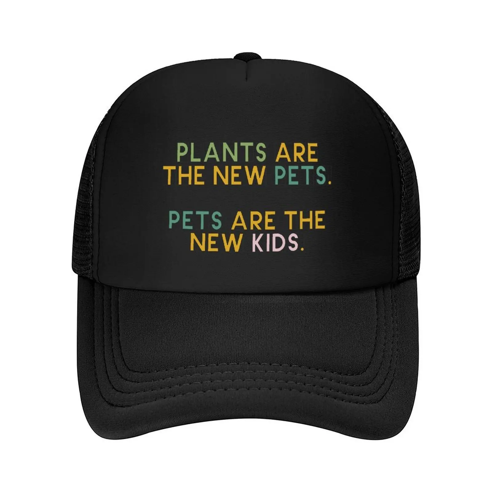 

Plants are the new pets. Pets are the new kids. Baseball Cap Wild Ball Hat Beach Bag Fishing cap Women Beach Fashion Men's