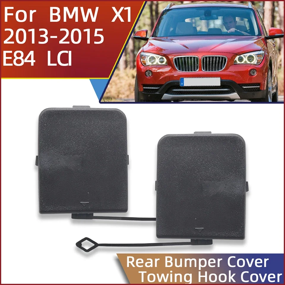 

Car Accessories Rear Bumper For BMW X1 E84 LCI Ordinary Version 2013-2015 Towing Hook Eye Cap Cover #51127303815 51127303816