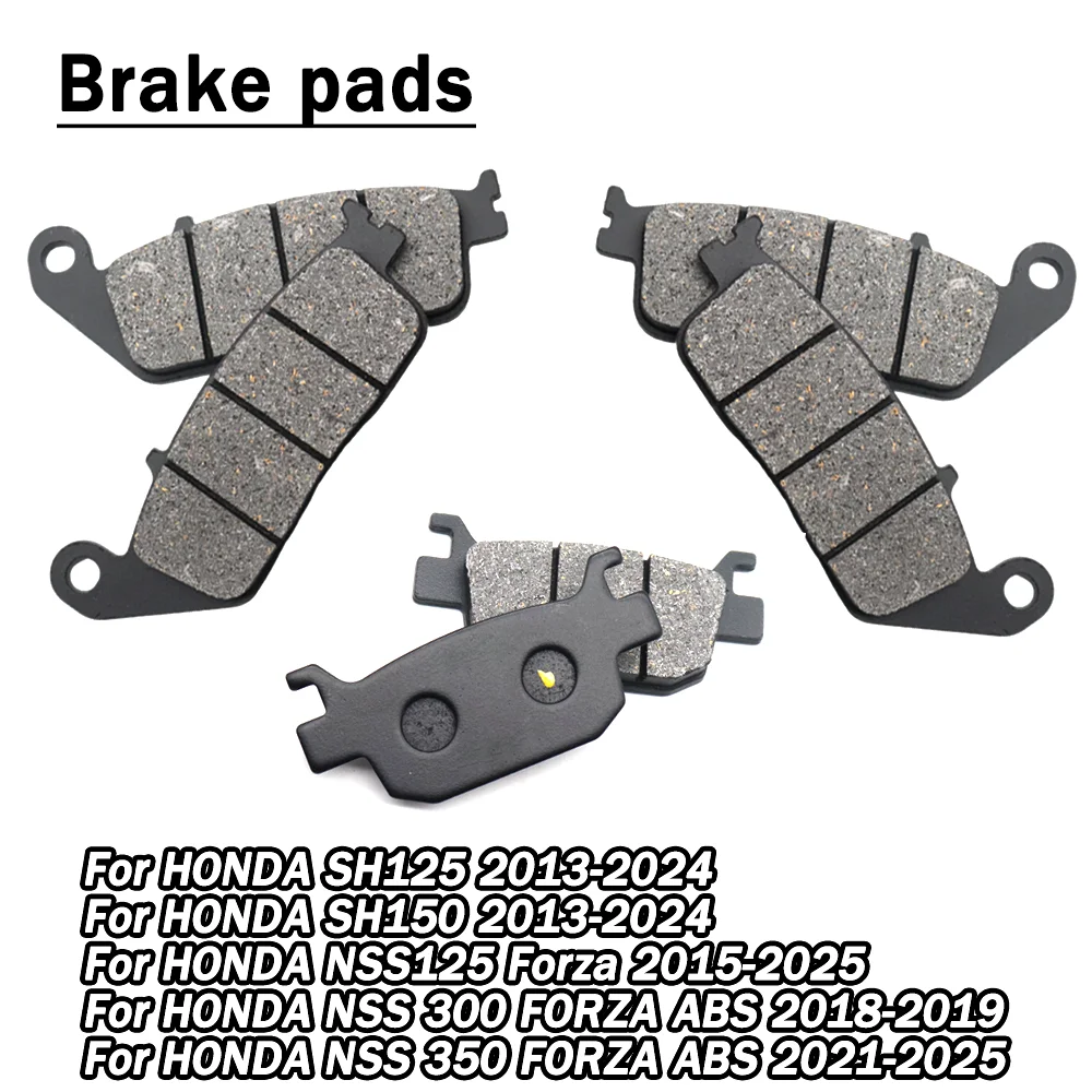 Motorcycle Front Rear Brake Pads For HONDA NSS125 NSS300 NSS350 NSS 125 300 350 Forza ABS SH125 SH150 SH 125 150
