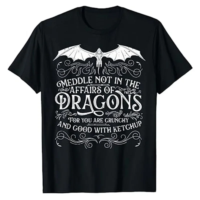 Do Not Meddle In The Affairs of Dragons, Fantasy Art T-Shirt Funny Gamer Graphic Tee Tops Video Game Lover Outfits Novelty Gifts