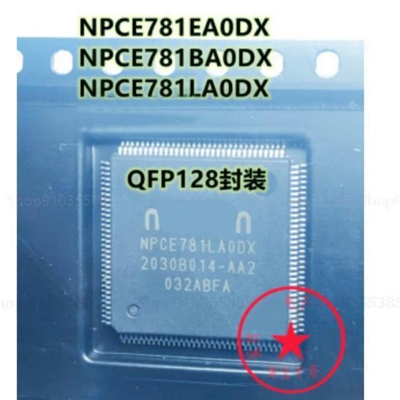 10pcs New NPCE781LA0DX NPCE781LAODX NPCE781EA0DX NPCE781EAODX NPCE781BA0DX NPCE781LAODX QFP-128 Computer chip