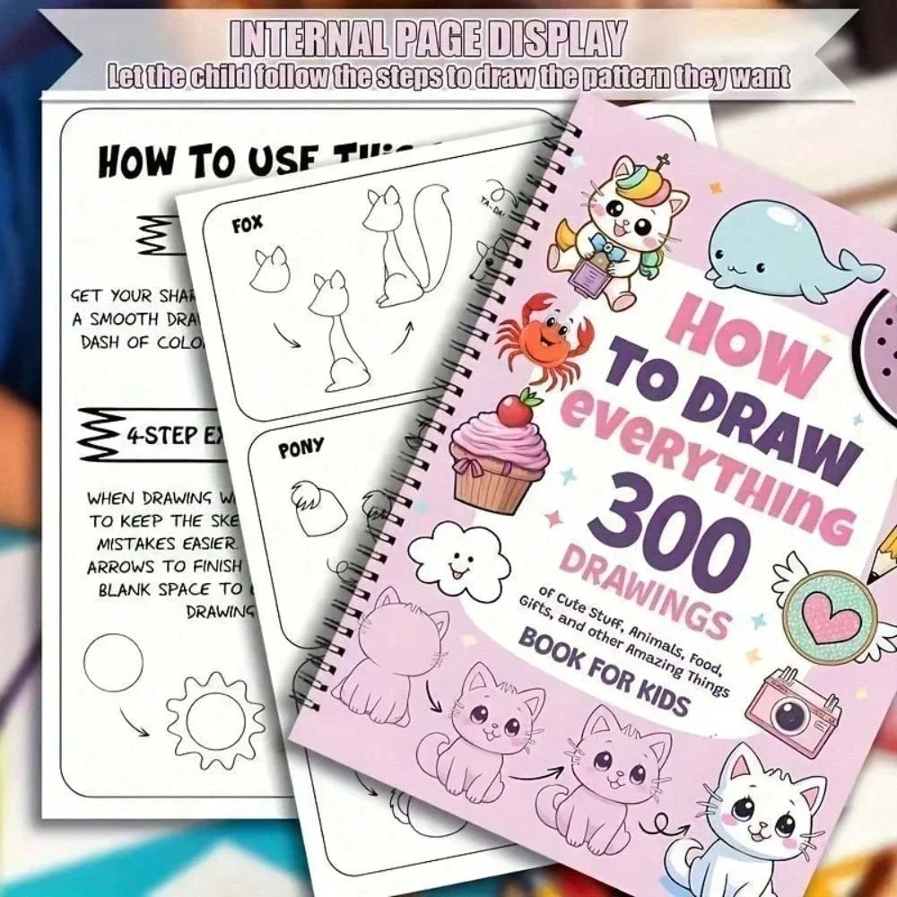 

300 Step-By-Step Drawing Guide Book， Learn to Draw Cute Animals Food & Gifts， Art Gift for New Year & School Season