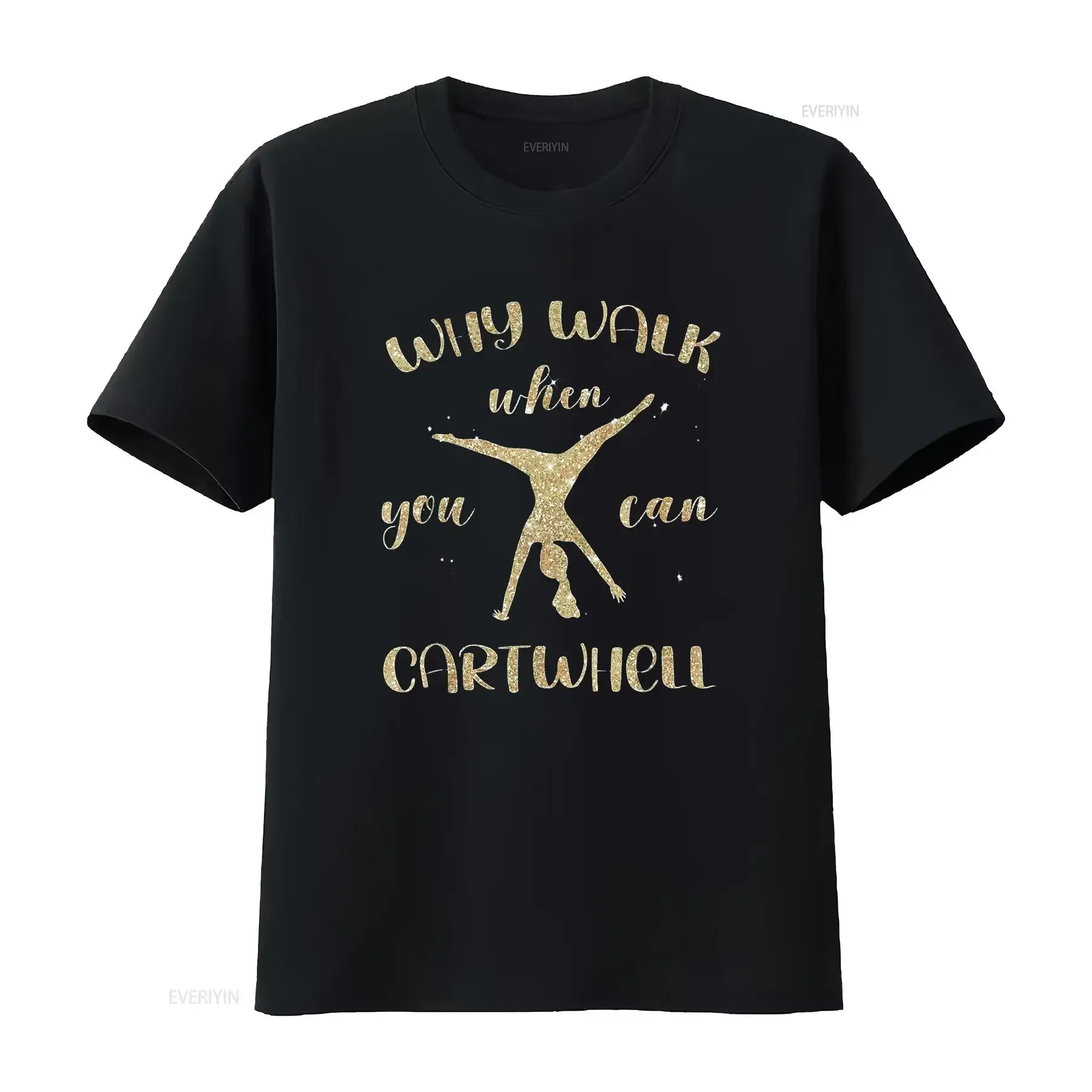 Gymnastics Why Walk When You Can Cartwheel T Shirt vintage Washed Casual Comfortable designer clothes homme Stylish Unisex