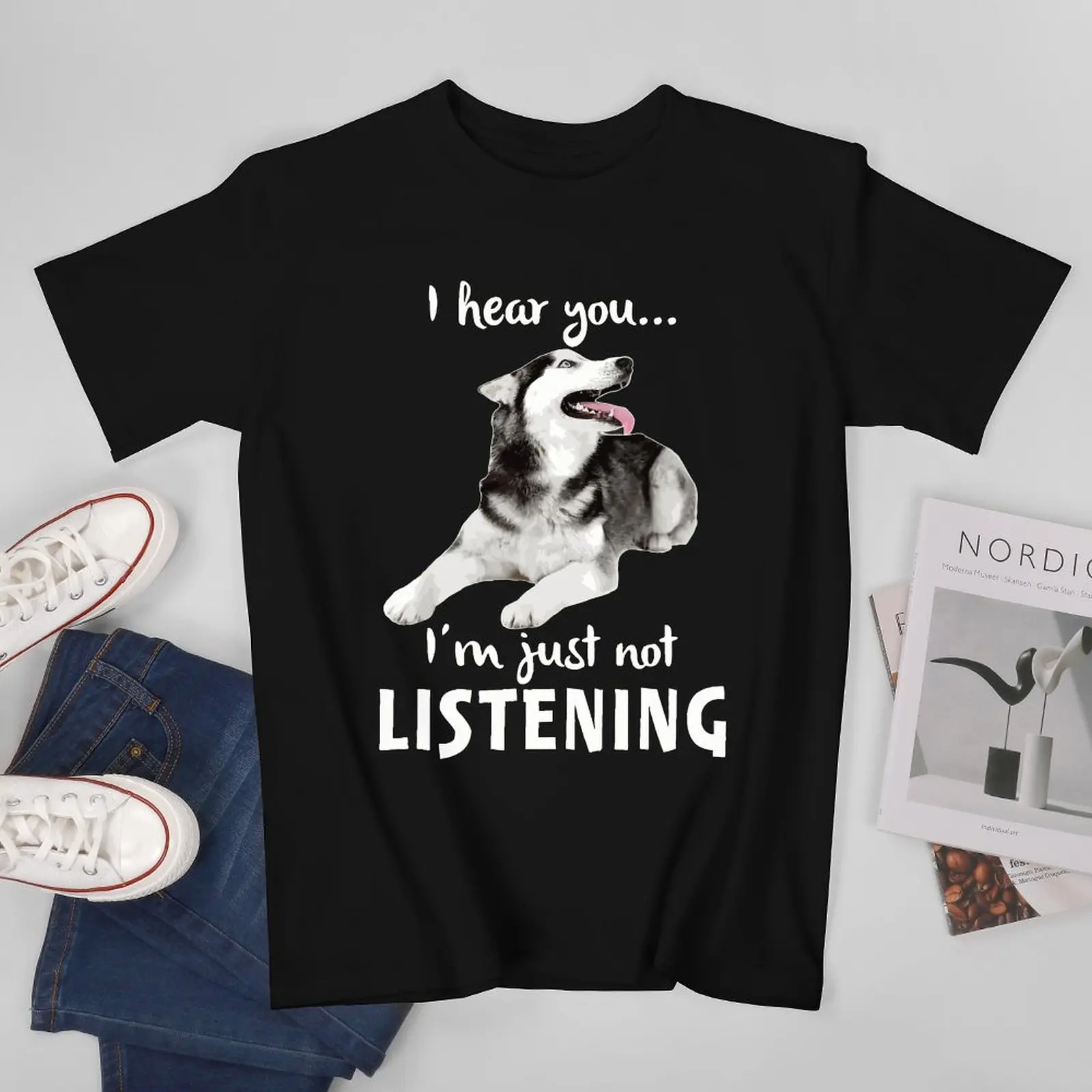 More Design I Hear You I'm Just Not Listening Siberian Husky for Dog Lovers Men Tshirt Tees T-Shirt Women Boys 100% Cotton