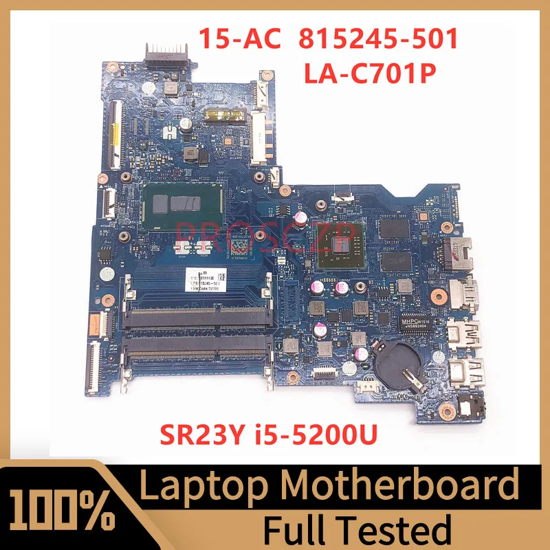 

815245-001 815245-501 815245-601 For HP 15-AC Laptop Motherboard AHL50/ABL52 LA-C701P With SR23Y I5-5200U CPU 2GB 100% Tested OK