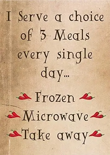 I Serve 3 Meals Every Day Microwave Takeaway Funny Metal Sign  Plaque