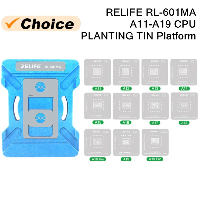 

RELIFE RL-601MA A11-A19Pro Universal CPU Reballing Stencil Platform For IP 7-17Pro Max IC Chip Planting Tin Template Fixture