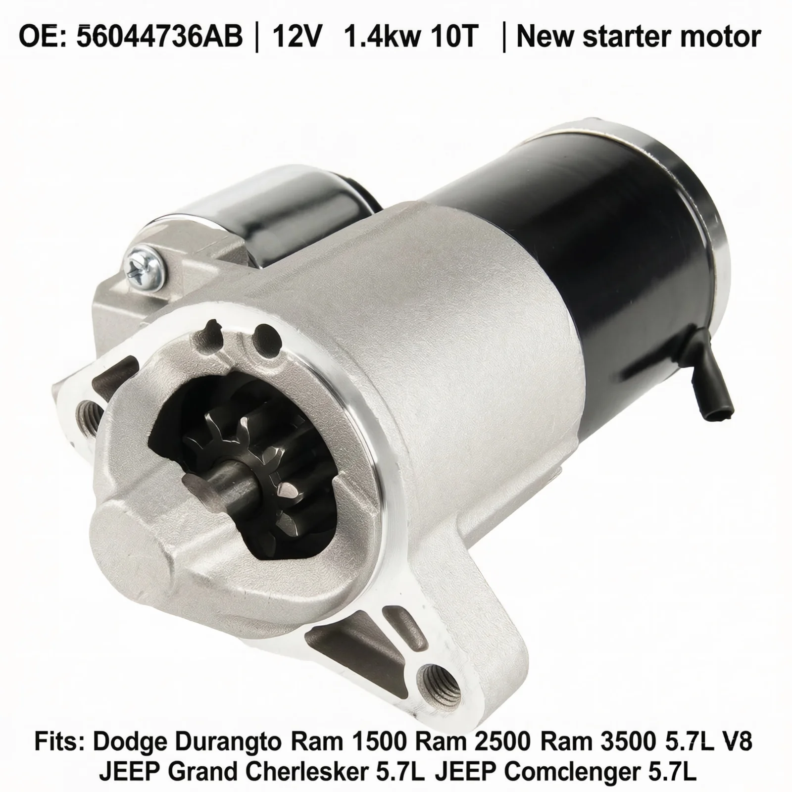 Starter Motor 12V 1.4KW 10T OE 56044736AB For JEEP Grand Cherokee Commander Dodge Durango Ram1500 Ram2500 Ram3500 5.7L HEMI V8