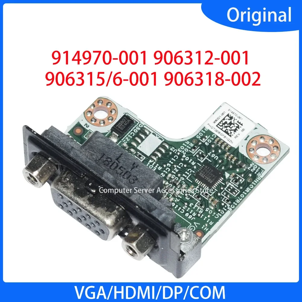 

Original 914970-001 906312-001 906315/6-001 906318-002 For 400 600 800 G3 G4 G5 VGA HDMI DP COM Board Small Board Port Board