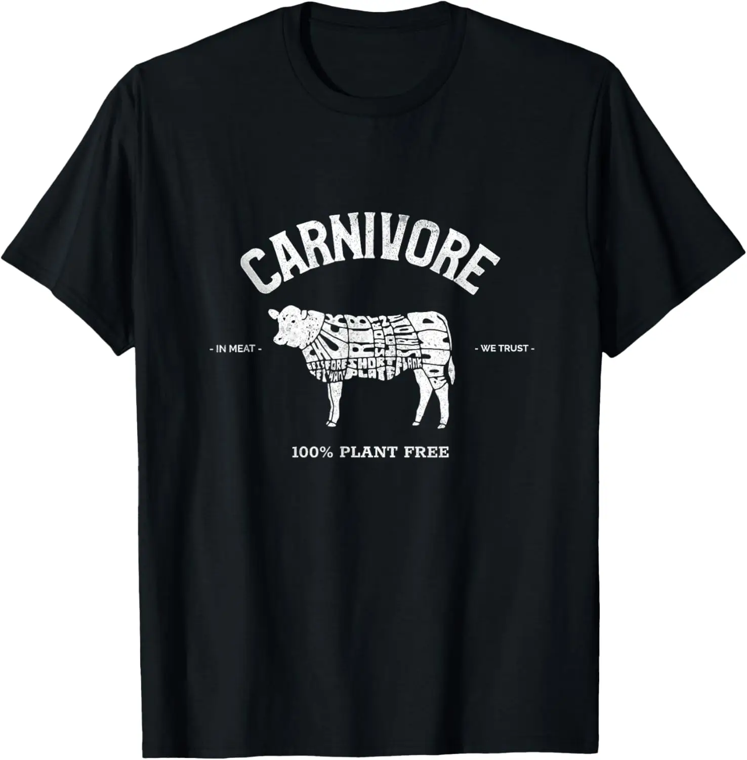 Carnivore Diet Graphic Tee In Meat We Trust 100 Percent Plant Free Cotton T-Shirt