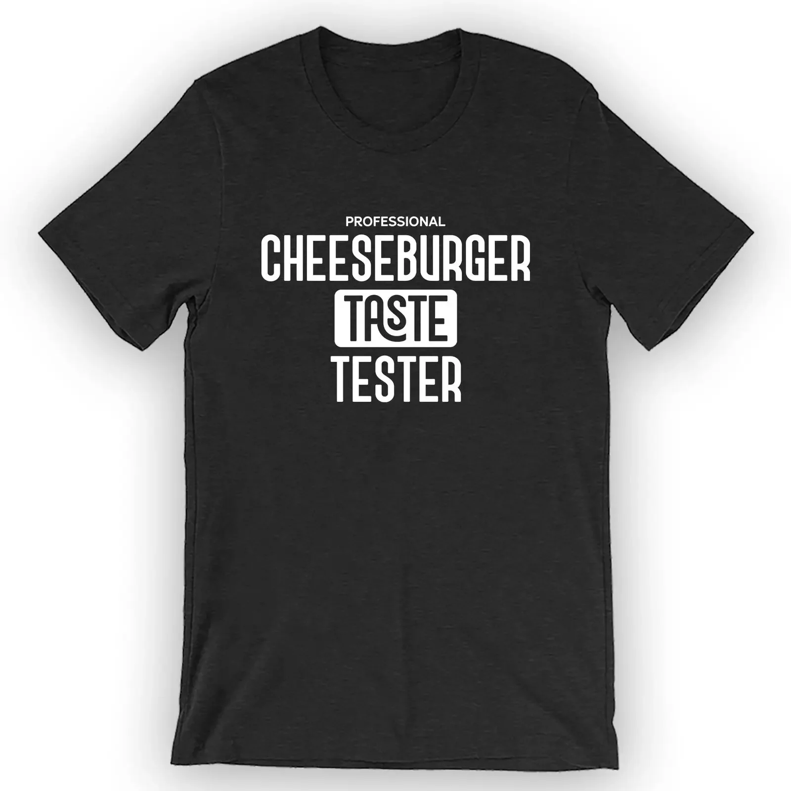 Unisex Professional Cheeseburger Taste Tester T-Shirt