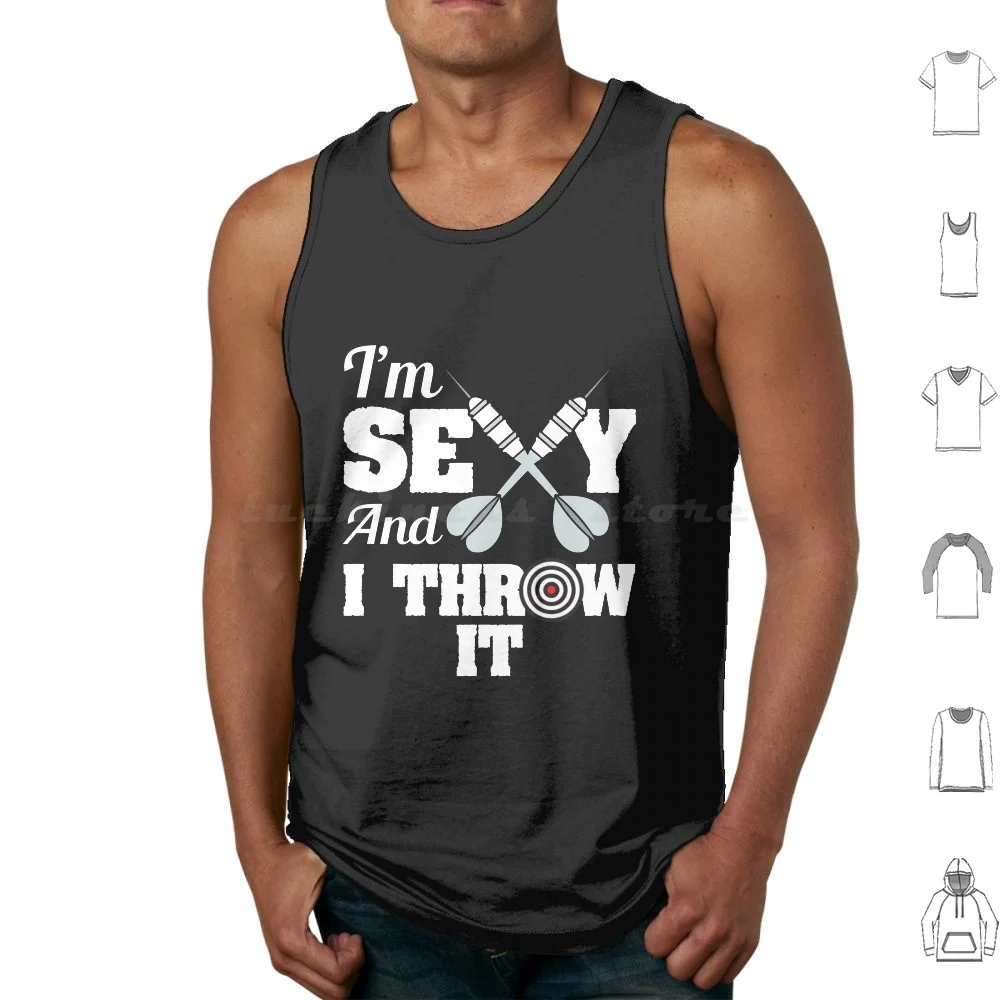 I'm Sexy And I Throw It Bar Dart Shoot Target Gifts For Dart Players Hunter Lovers Fans Enthusiasts T Shirt Cotton Men Women