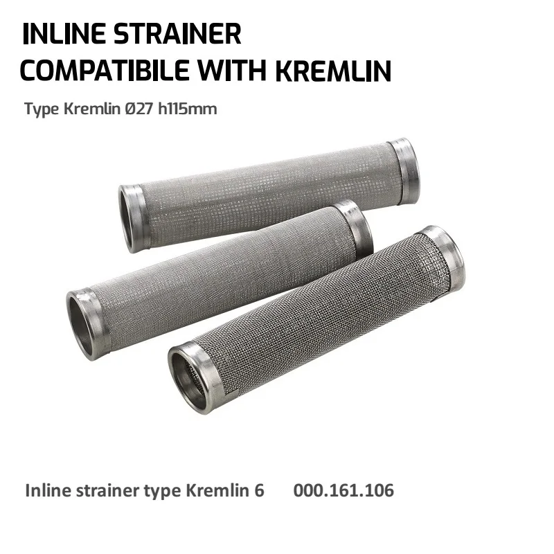 OEM Inline Strainer Compatibile With Kremlin,Type Kremlin Ø27 H115mm,6#/8#/12# Stainless Steel Coating Filter Screen