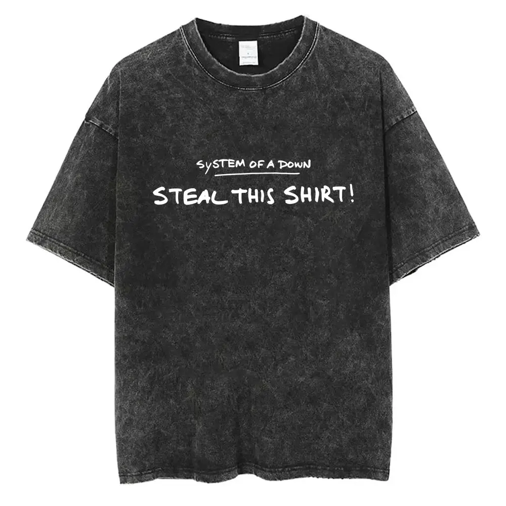 

Washed Vintage System of A Down Steal This Shirt Men Women Casual Rock Short Sleeve T Shirt Male Oversized Cotton Retro T-shirts