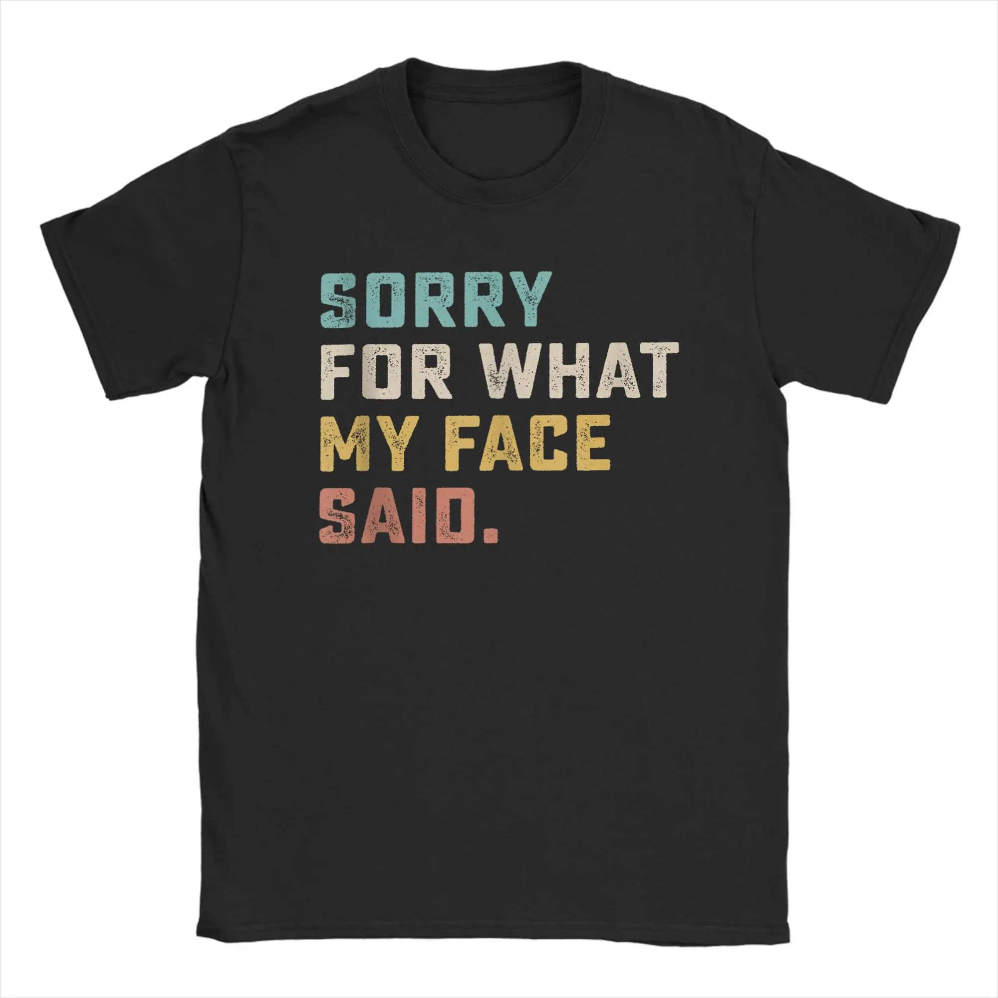 

Men T-Shirt Sorry for What My Face Said Funny Saying Sarcastic Fashion Cotton Tee Shirt Short Sleeve T Shirt Round Collar Tops