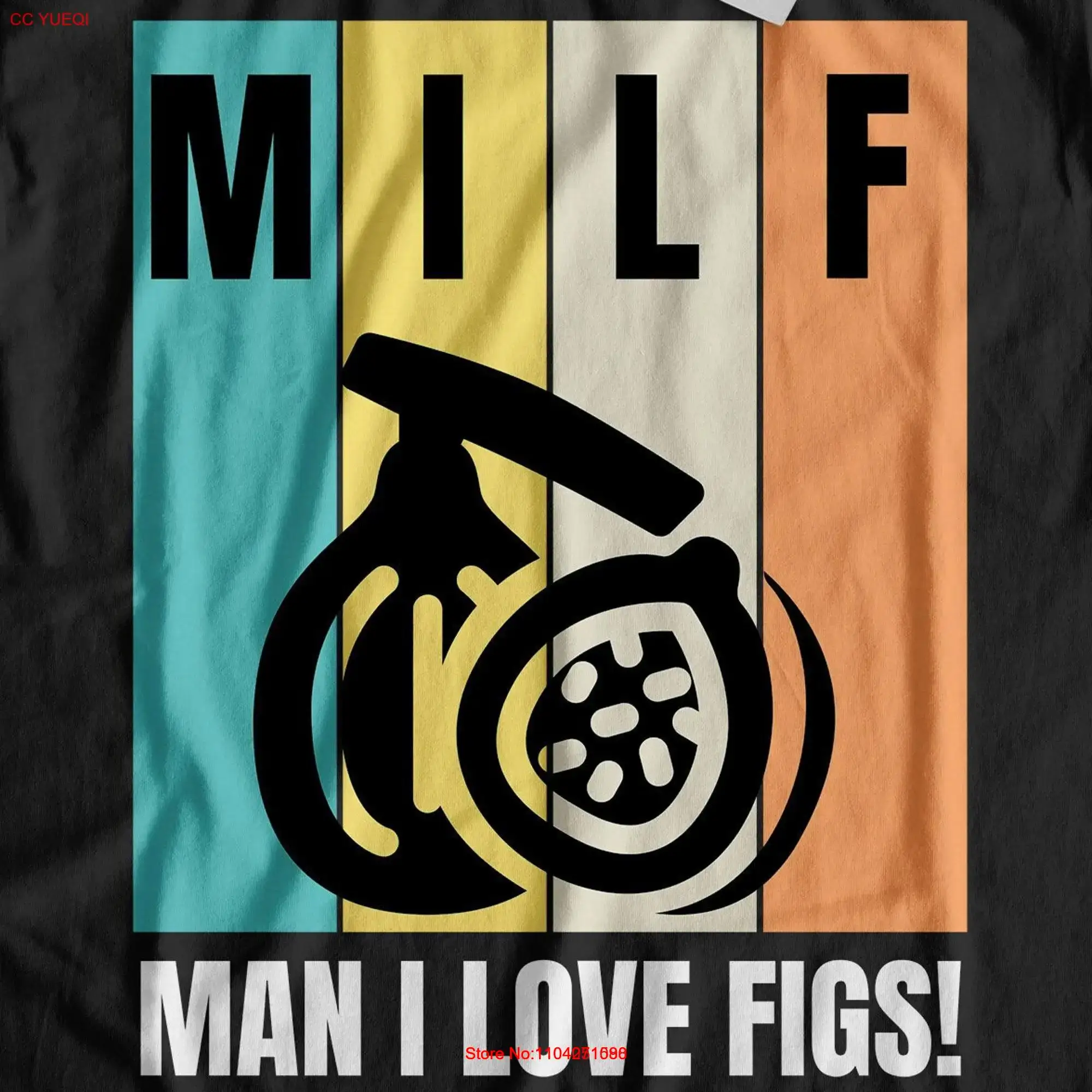 Man I Love Figs T Shirt Ficus Carica s long or short sleeves