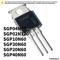 10PCS 100% quality SGP04N60 G04N60 SGP02N120 GP02N120 SGP30N60 GP30N60 SGP10N60 GP10N60 SGP20N60 GP20N60 SGP40N60 GP40N60 TO-220