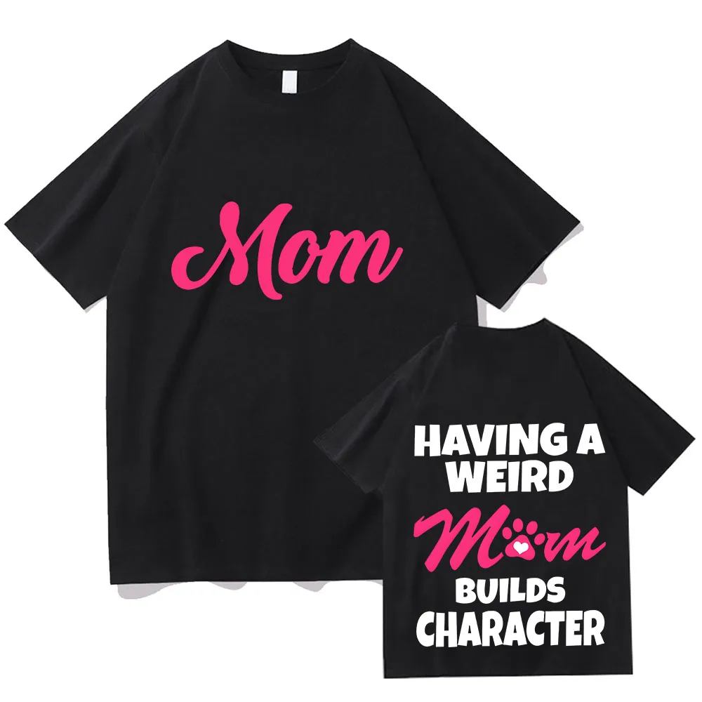 

Summer T Shirt Weird Mom Build Character Tees Graphic Printing Cute Aesthetic Tshirt Ropa De Mujer High Quality Retro Clothing