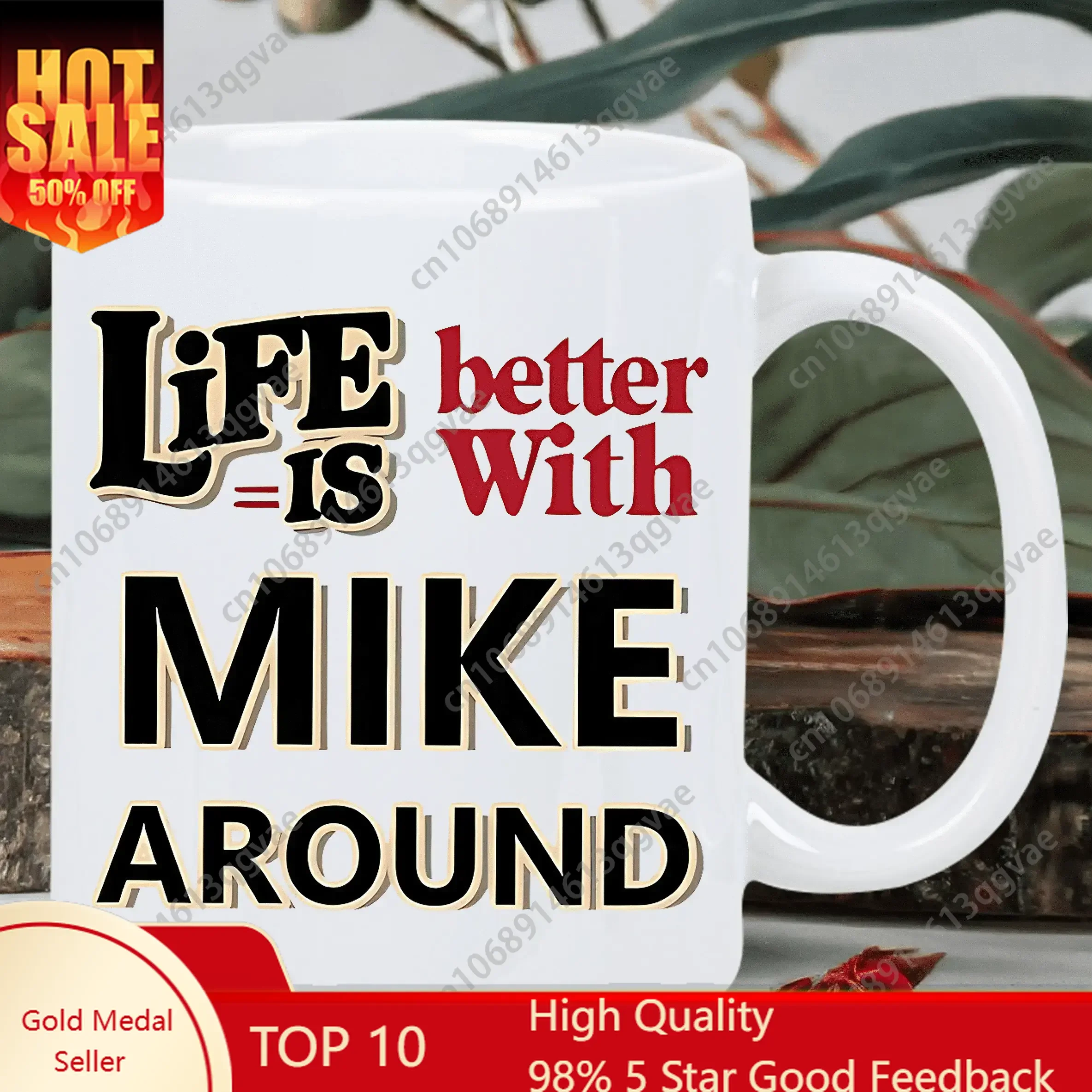 

"Life Is Better with MIKE Around" Cup Ceramic Coffee Mug Reusable Ideal Gift for Birthdays Holidays Christmas New Year Cups