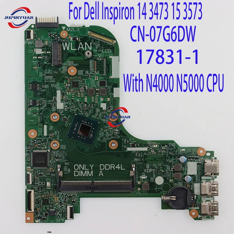 

17831-1 3C99P For Dell Inspiron 14 3473 15 3573 Laotop Motherboard CN-07G6DW 07G6DW CN-04N9GT 04N9GT With N4000 N5000 CPU DDR4