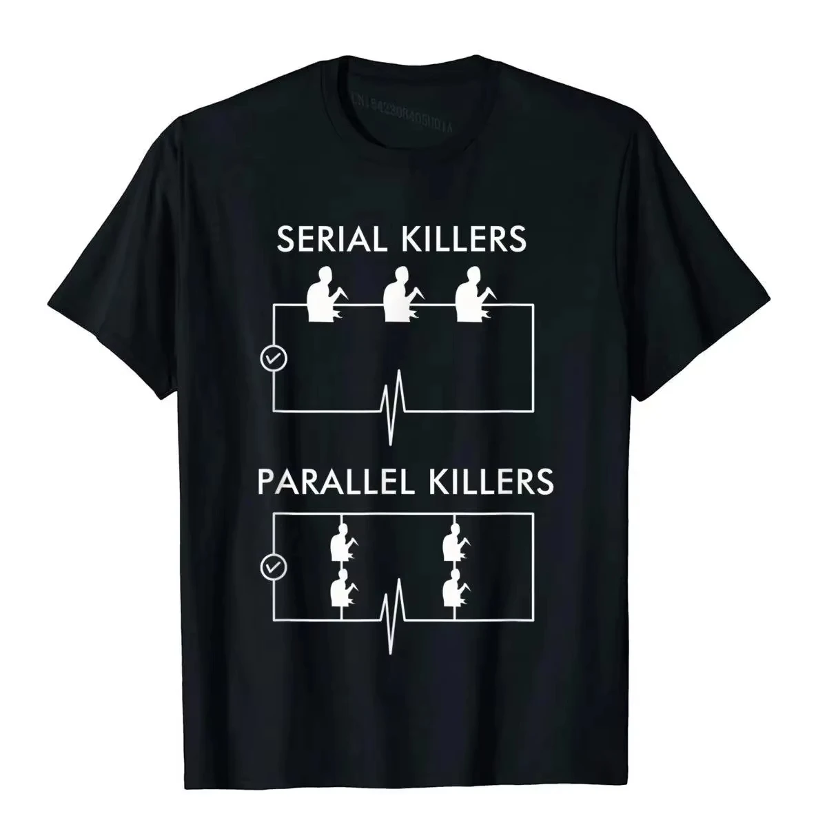 Serial Killers Parallel Killers T-Shirt Electrician Funny Top T-Shirts Tops T Shirt Cheap Japan Style Geek Boy