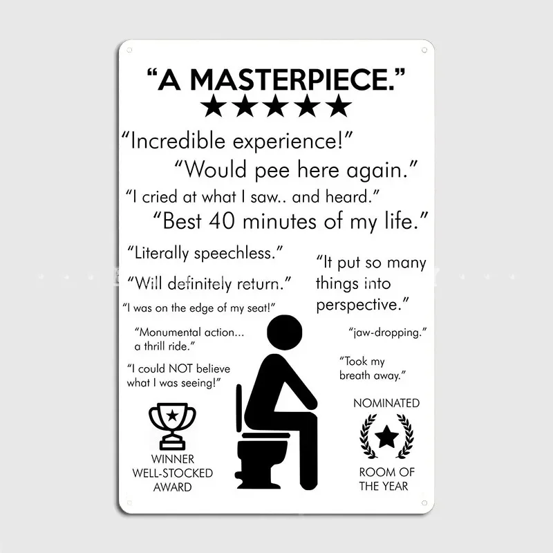 Masterpiece Funny Bathroom Metal Plaque Poster Cinema Living Room Kitchen Custom Plaques Tin Sign Poster