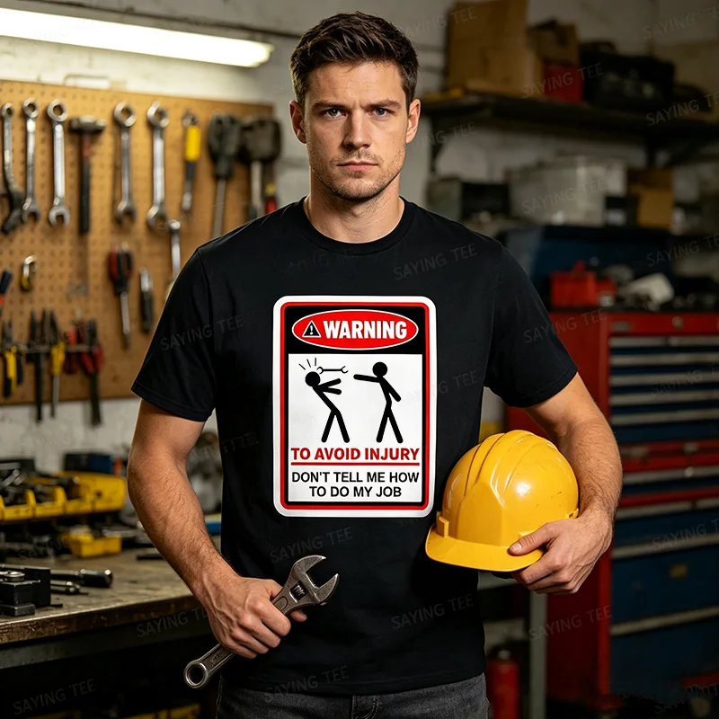 Warning! To Avoid Injury, Don't Tell Me How To Do My Job T-Shirt Y2k Workplace Humor Warning Graphic Saying Tee Personality Gift