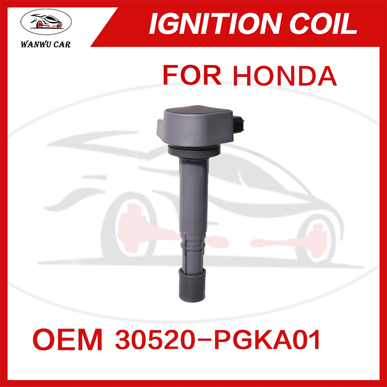 30520-PGKA01 Ignition Coil Igniter Suitable For HONDA 30520-PVFA01 30520-PVKA01 09970-0072