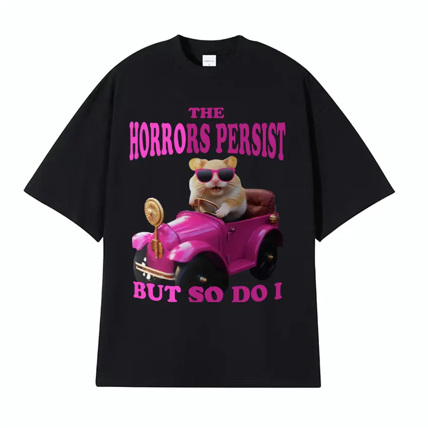 The Horrors Persist But So Do I Meme T-shirt Funny Cute Kawaii Mouse Short Sleeve T-shirts Men Women High Quality Cotton T Shirt