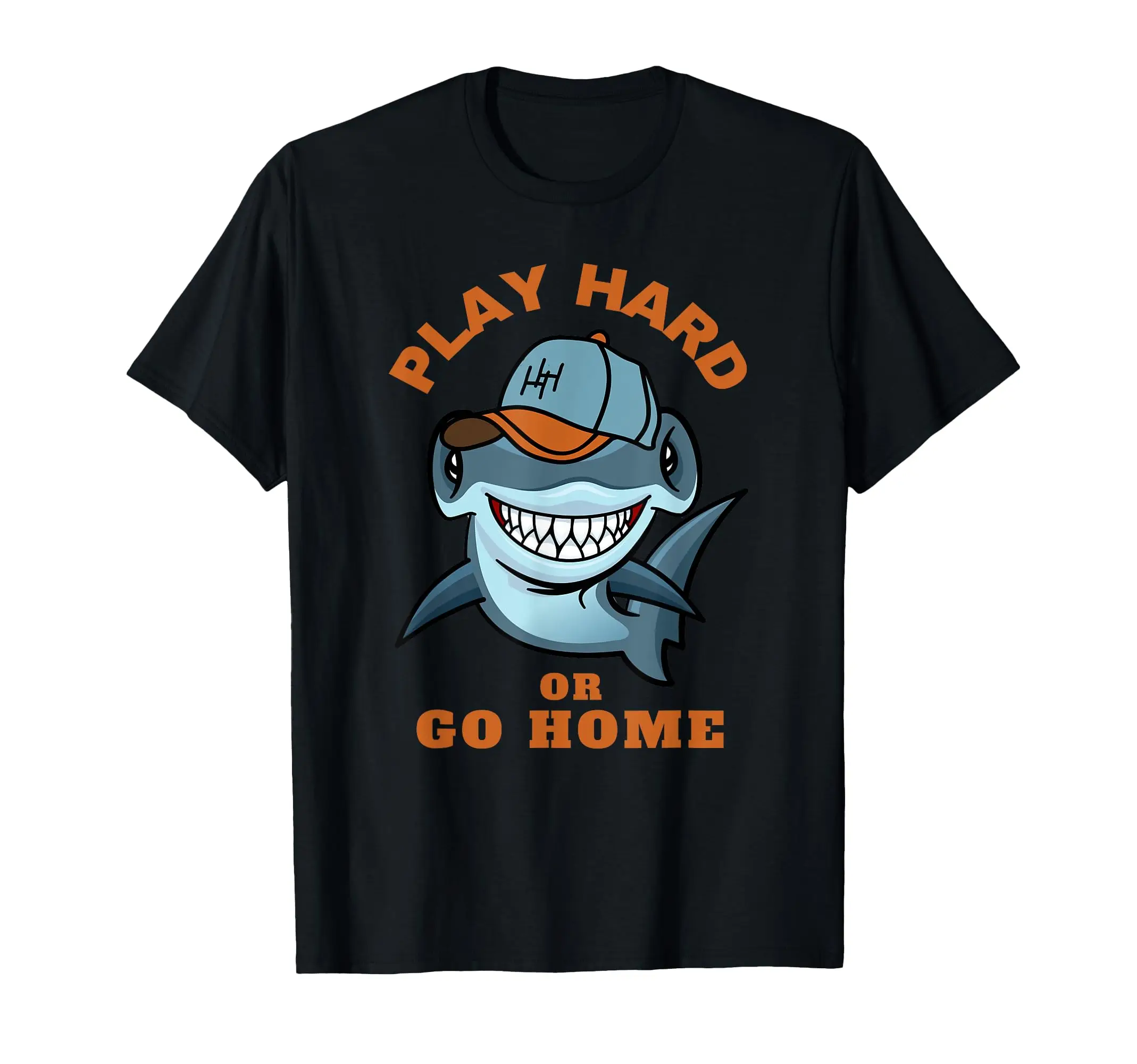 Funny Play Hard Or Go Home Funny Hammerhead Shark Men Women Leisure Drop Pure Nice High Quality Cotton Loose Tee