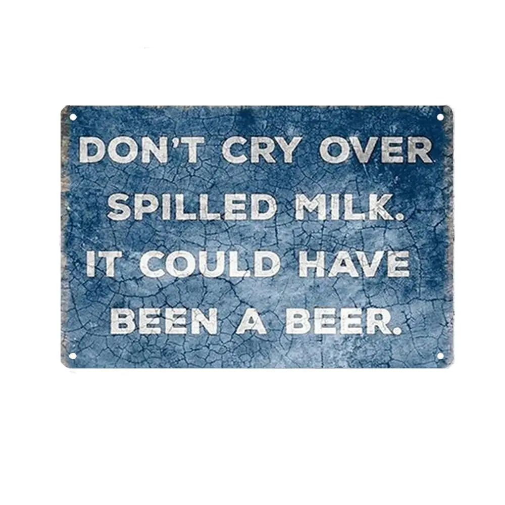 Dtsnjsdwk Don't Cry Over Spilled Milk It Could Have Been a Beer Sign Metal Tin Sign, Funny Beer Poster for Home Office Bedro