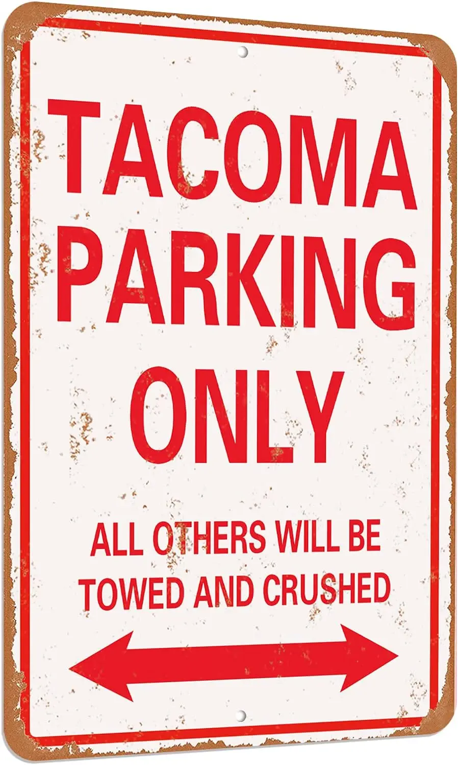 Tacoma Parking only Vintage Look Funny Mental tin Sign-8 X 12 inches-Aluminum 1pc