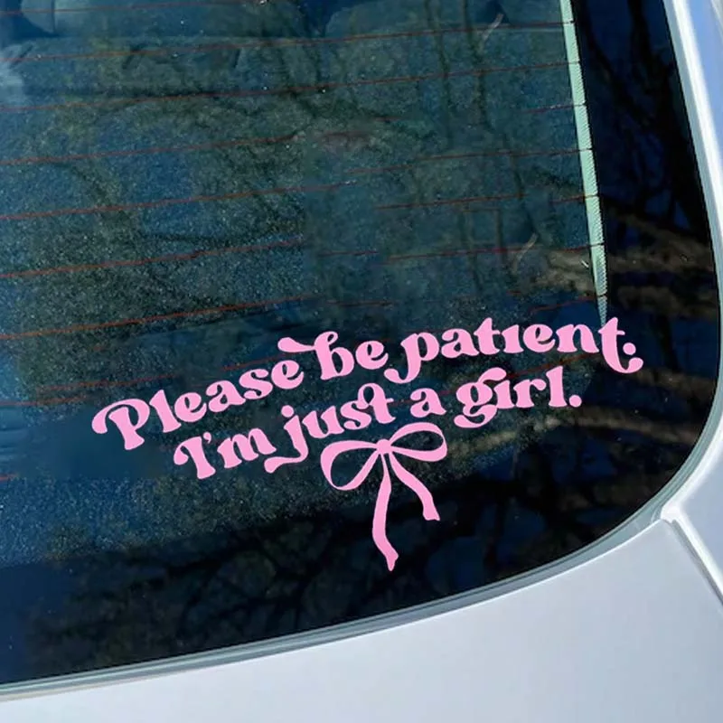 Por favor, seja paciente. Eu sou apenas uma menina. Adesivos de carro interessantes, adesivos de laço para janelas, adesivos de carro fofos, adesivos de carro femininos