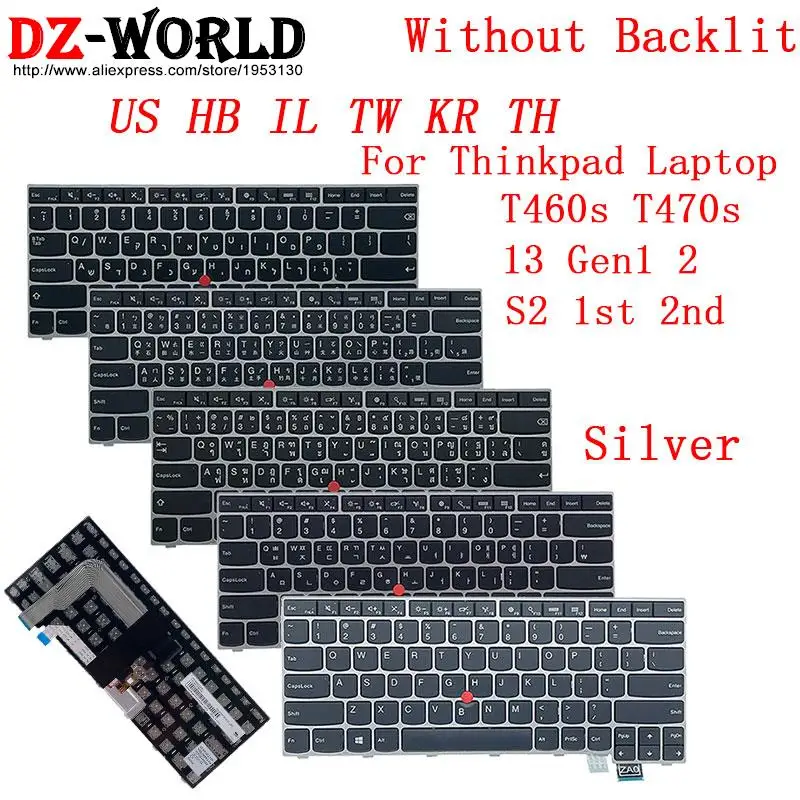 US HB IL TW KR TH Silver Keyboard for Lenovo Thinkpad T460s T470s S2 1st 2nd 13 Gen 1 2 Laptop 01AV000 01AV014 Hebrew Original