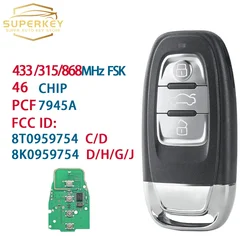 SUPERKEY Car Remote Control Key For Audi A4 A4L A5 Q5 8T0959754C 315MHz 8T0959754F 433MHz 8T0959754D 868MHz PCF7945AC Card