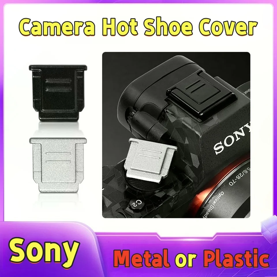 Metal ABS Camera Hot Shoe Cover Flash Protector Cap for Sony A7M4 A7C ZVE A7R3 A6100 A6400 A6600 A6300 A7M3 ZV1 ZVE1 Accessories