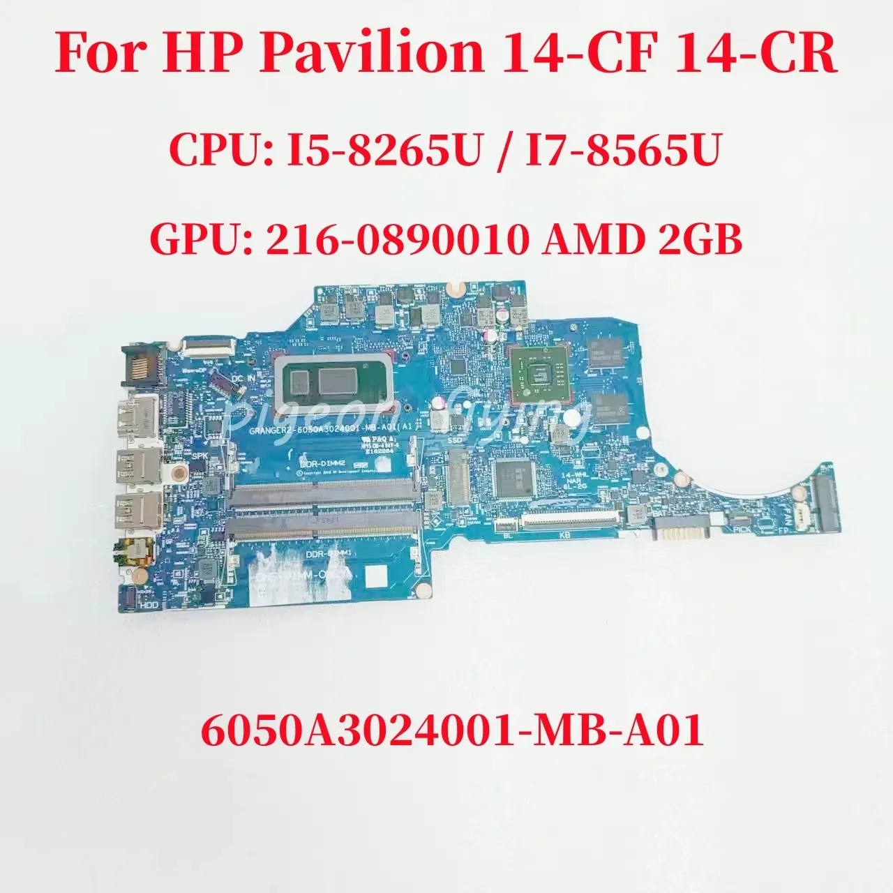 6050A3024001-MB-A01 For HP Pavilion 14-CF 14-CR 14-CS Laptop Motherboard CPU: I5-8265U / I7-8565U GPU:AMD 2GB DDR4 100% Test OK